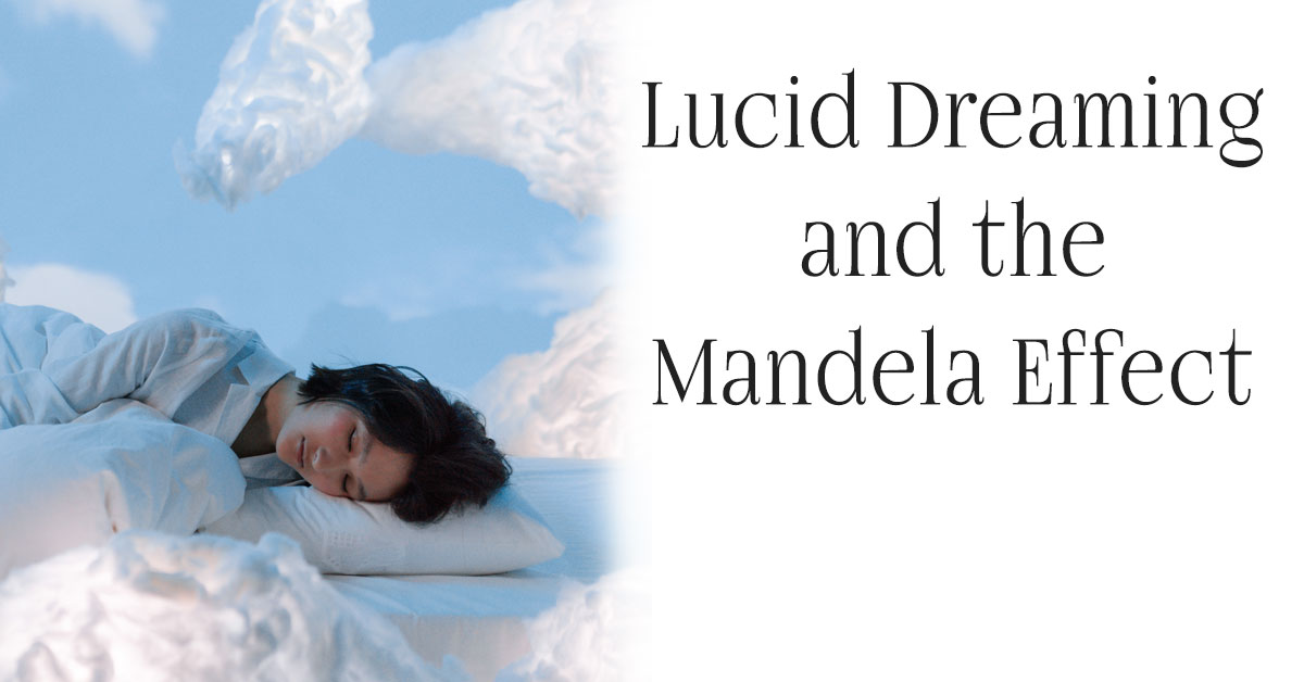 Lucid Dreaming and the Mandela Effect