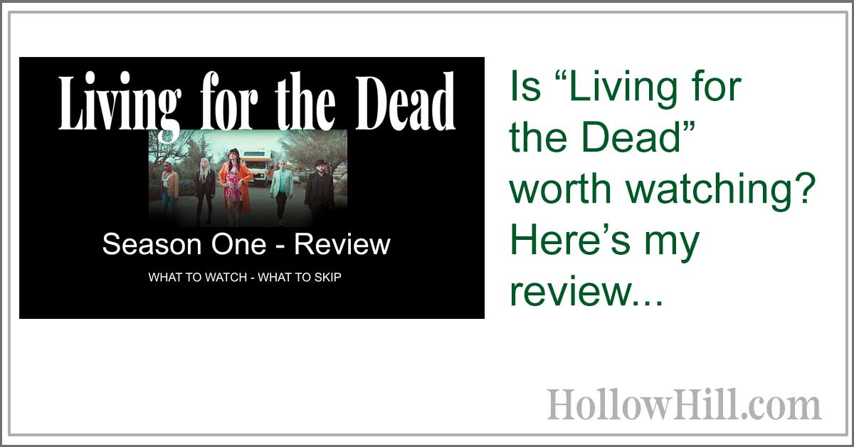 “Living for the Dead” on Hulu – Why it Matters to Me
